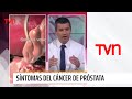 Síntomas de alerta sobre el cáncer de próstata | Buenos días a todos