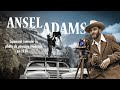 Comment ansel adams a invent la photo de paysage moderne  en 1930