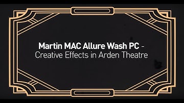 Martin MAC Allure Wash PC — Creative Effects in Arden Theatre