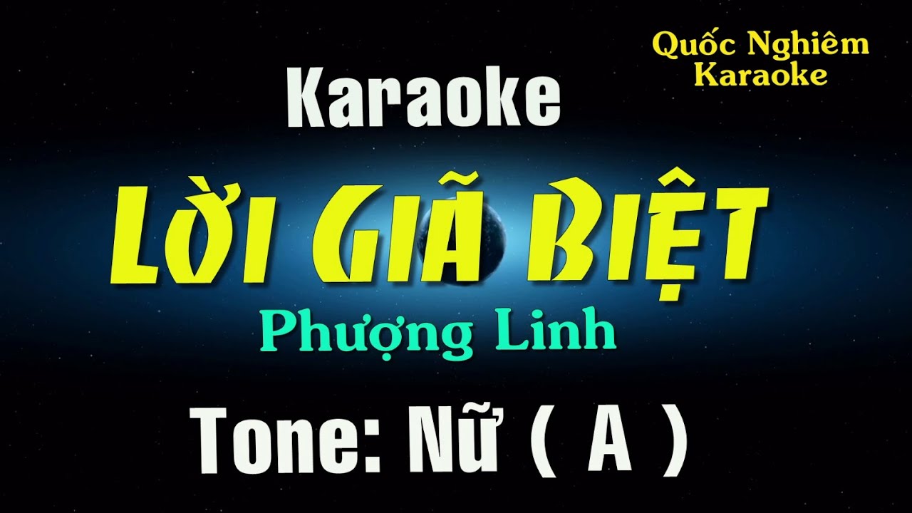 Karaoke - LỜI GIÃ BIỆT - Tone: Nữ ( A ) st: Phượng Linh