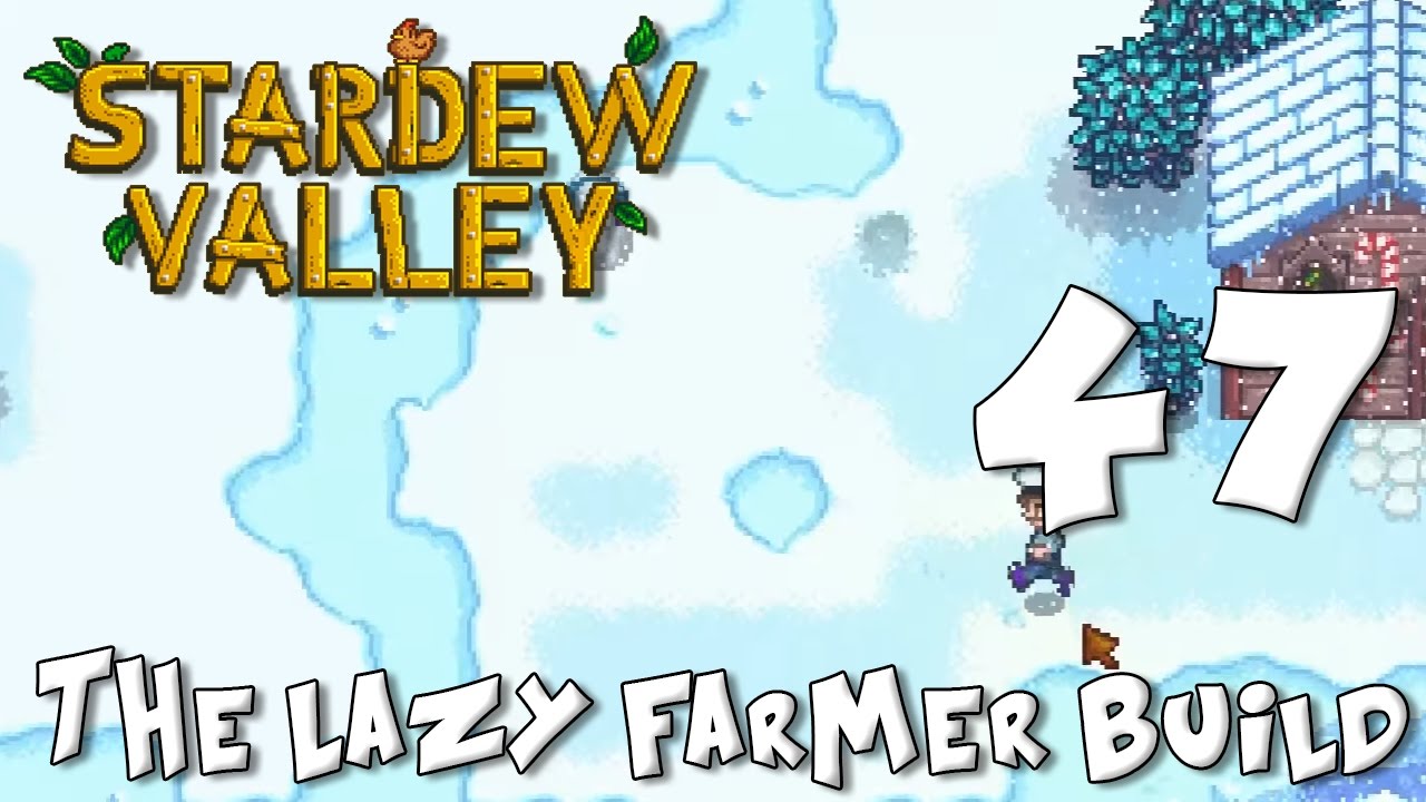 Stardew Valley The Lazy Farmer Build 47: Wood Shortage