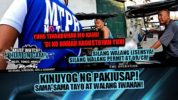 KINUYOG NG PAKIUSAP! SAMA-SAMA TAYO AT WALANG IWANAN!   |  TMU OPERATION