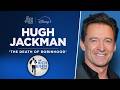 Hugh Jackman Talks ‘Death of Robin Hood,’ ‘Wolverine,’ Knicks & More w/ Rich Eisen | Full Interview
