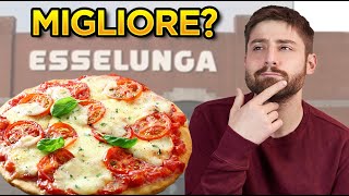 MIGLIORE VS PEGGIORE PIZZE ESSELUNGA