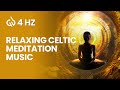 Celtic Meditation Music: Relaxing Celtic Music for Meditation and Calm