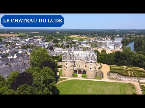 LE CHATEAU DU LUDE, un chateau de la Loire incroyable qui merite d'etre beaucoup plus connu