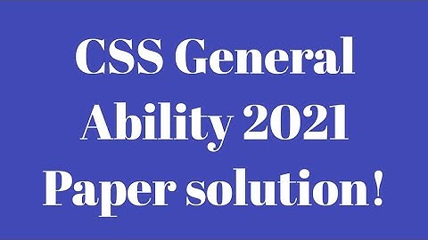 Ability Portion Solved of CSS-2021 General Science and Ability Paper | CSS General Ability paper