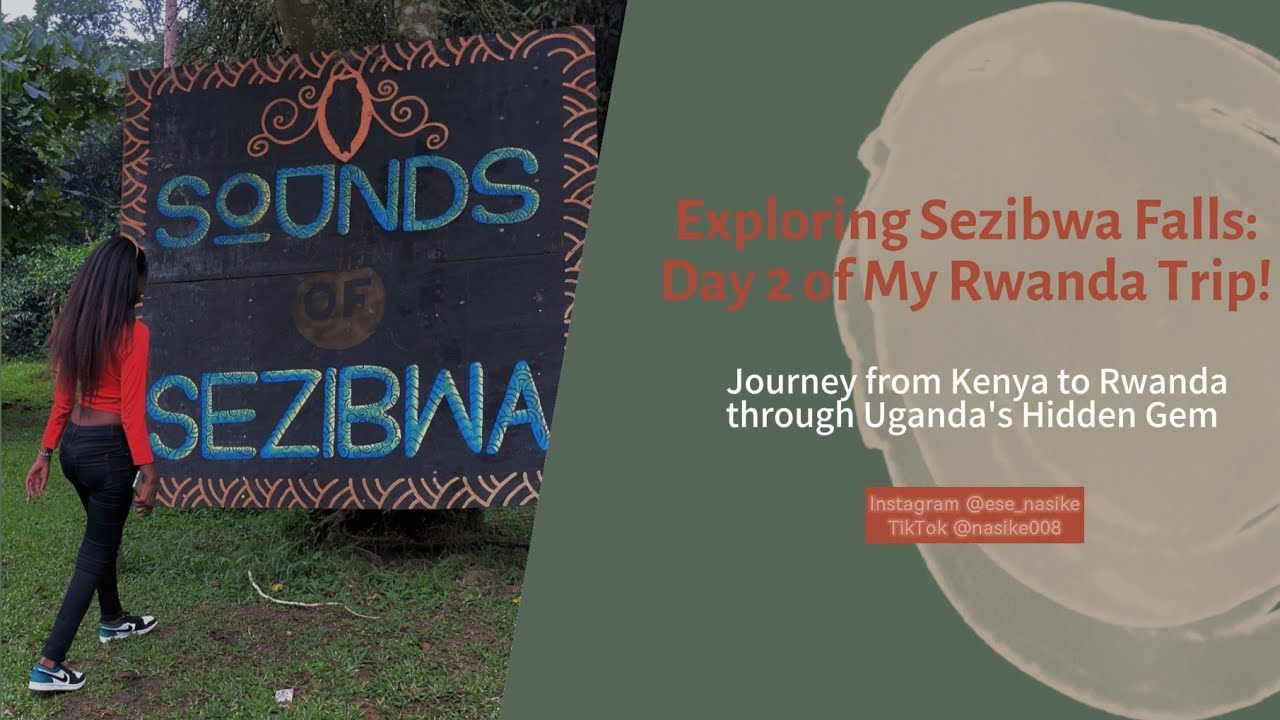 Rwanda Adventure: Day 2 Includes a Visit to Sezibwa Falls in Uganda