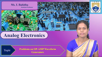 Problems on OP - AMP Waveform Generators by Ms. L Babitha
