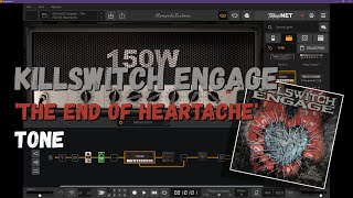 Killswitch Engage THE END OF HEARTACHE guitar tone - AmpliTube 5