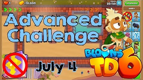 Bloons TD 6 Advanced Challenge | You Need Brain | No Hero No MK No Powers Used | July 4 2022