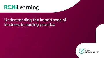 Understanding the importance of kindness in nursing practice