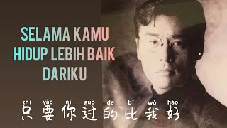 Zhi Yao Ni Guo De Bi Wo Hao - 只要你过的比我好 - Zhong ZhenTao ( 鐘鎮濤 ) - Lagu Mandarin Subtitle Indonesia