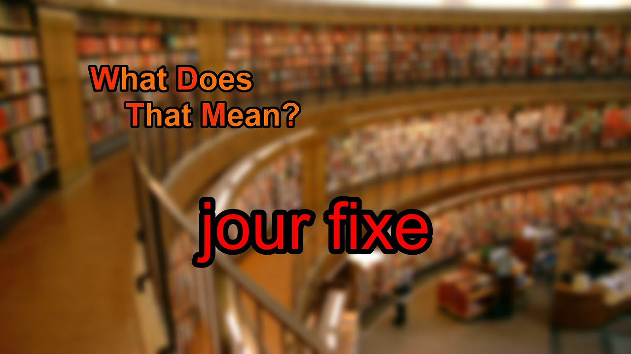 Update What does jour fixe mean?