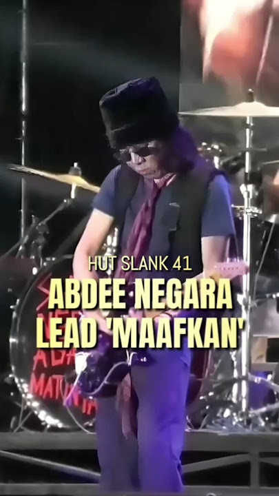 ABDEE NEGARA LEAD GITAR 'MAAFKAN' Live at HUT SLANK 41 #abdeenegara #hutslank41 #ultahslank41