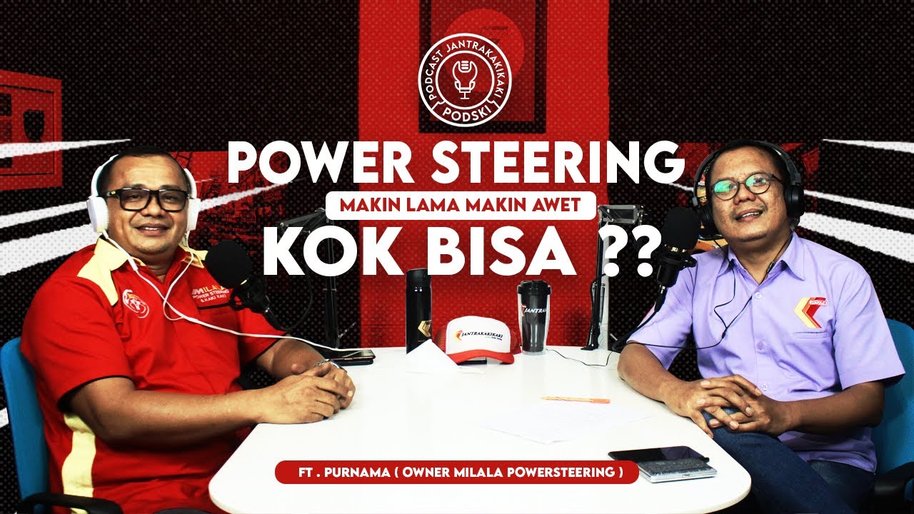 Eps. 9 Tips Power Stering makin awet ft. Milala Power Steering & Kakikaki