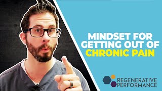 Mindset for Getting Out of Chronic Pain | DailyDocTalk 102