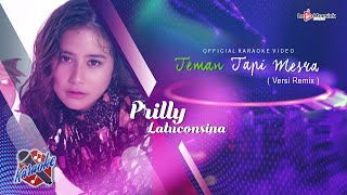 Prilly Latuconsina - Teman Tapi Mesra Versi Remix ( Official Karaoke Video )