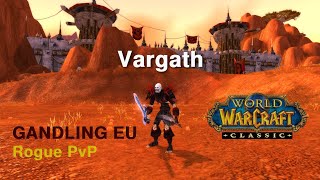 Vargath Rogue PvP World of Warcraft Classic Gandling EU