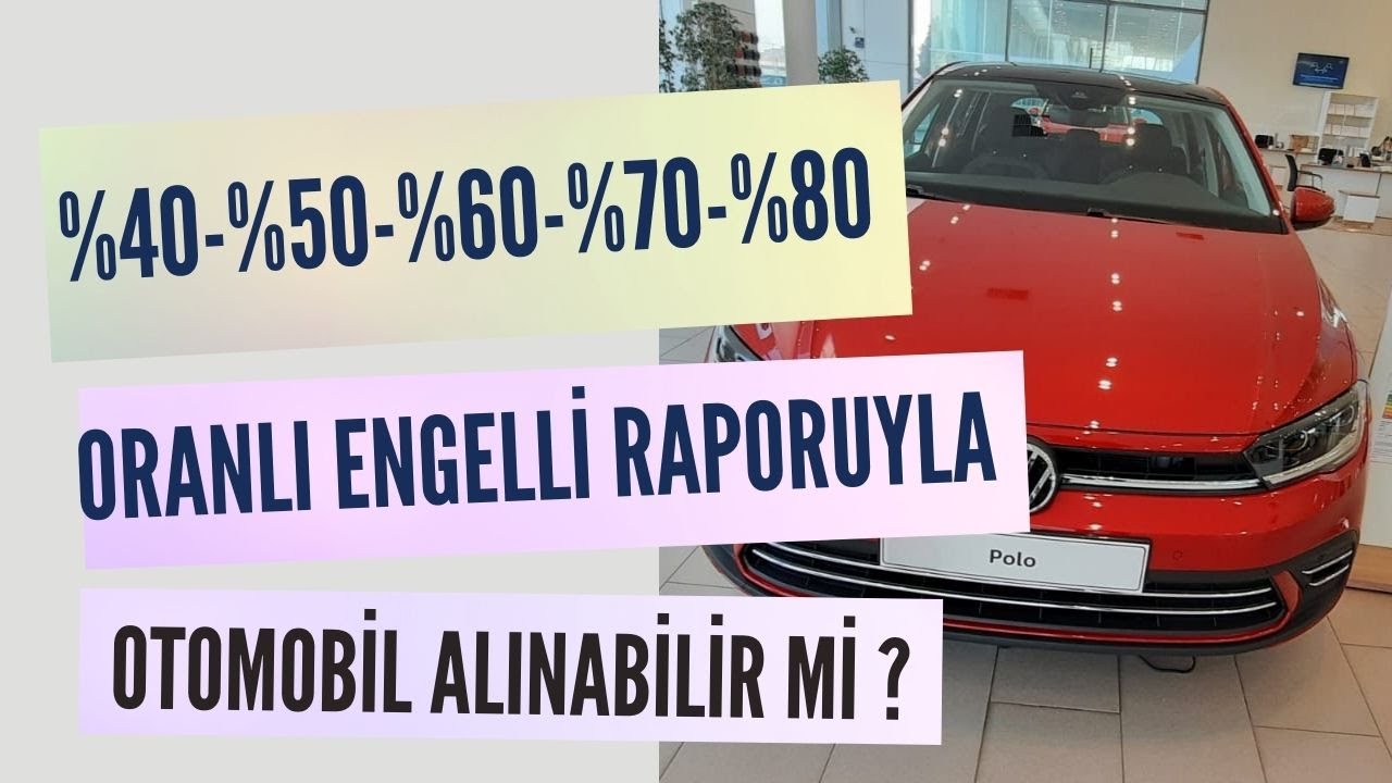Kimler ÖTV Muafiyetli Otomobil Alabilir ( Engelliler ve Diğer Gruplar 2023 Güncel Bilgiler )