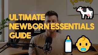Ultimate Newborn Essentials Guide for Dads: Basic Essentials and Must-Have Gear & Pro Tips