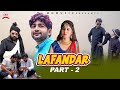 LAFANDAR | Part 2 | Pratap Dhama | Maya | Ratan Jaanu | Latest Haryanvi Films | 2021 | MD Music