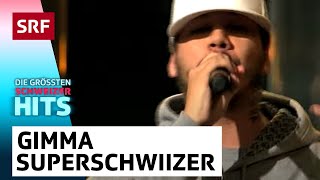 Gimma: Superschwiizer | Die grössten Schweizer Hits | SRF