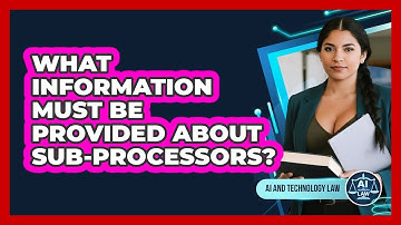 What Information Must Be Provided About Sub-Processors?