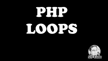 PHP LOOPS - by Sir EUdz