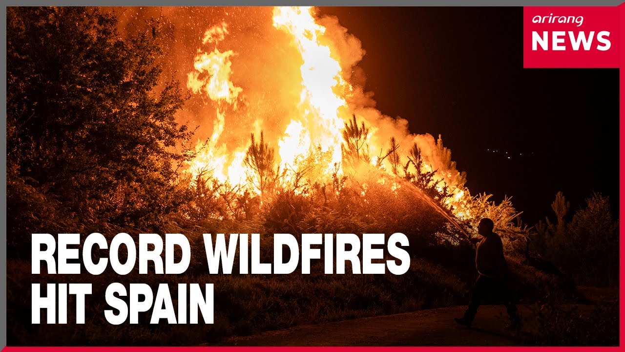 Spain hit by worst wildfires on record in 45 degrees Celsius heat wave ...