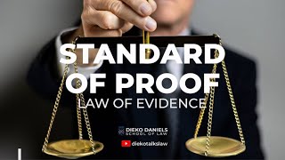 LAW OF EVIDENCE -  STANDARD OF PROOF