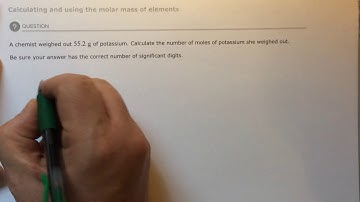 Aleks Calculating and using the molar mass of elements