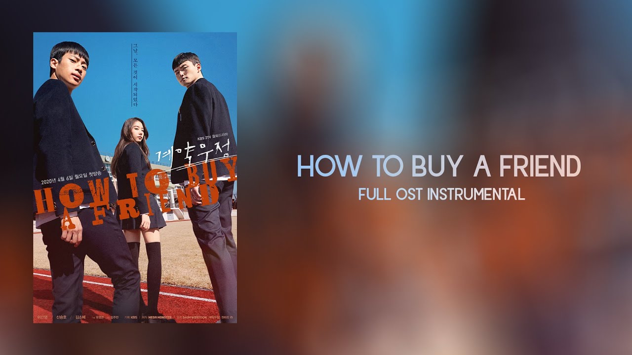 How To Buy a Friend Full OST Instrumental (계약우정 Full OST Instrumental