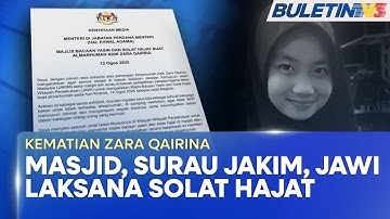 KEMATIAN ZARA QAIRINA | Masjid, Surau JAKIM Dan JAWI Laksana Solat Hajat Hari Ini