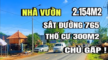 Chú hai kẹt tiền, bán gấp nhà vườn, 300m2 thổ cư, sát đường liên tỉnh 765, cẩm mỹ đồng Nai