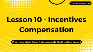 Lesson 10 - Incentives Compensation