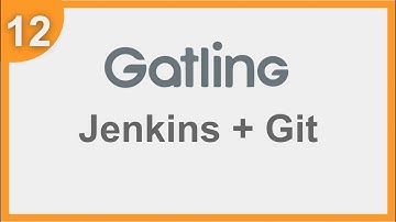 Gatling Beginner Tutorial 12 | Jenkins Git Integration |