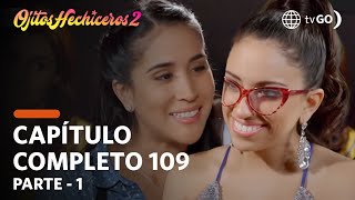 Ojitos Hechiceros 27/11/2018 - Cap 109 - 1/5