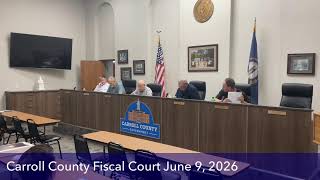 Carroll County Fiscal Court June 9, 2026