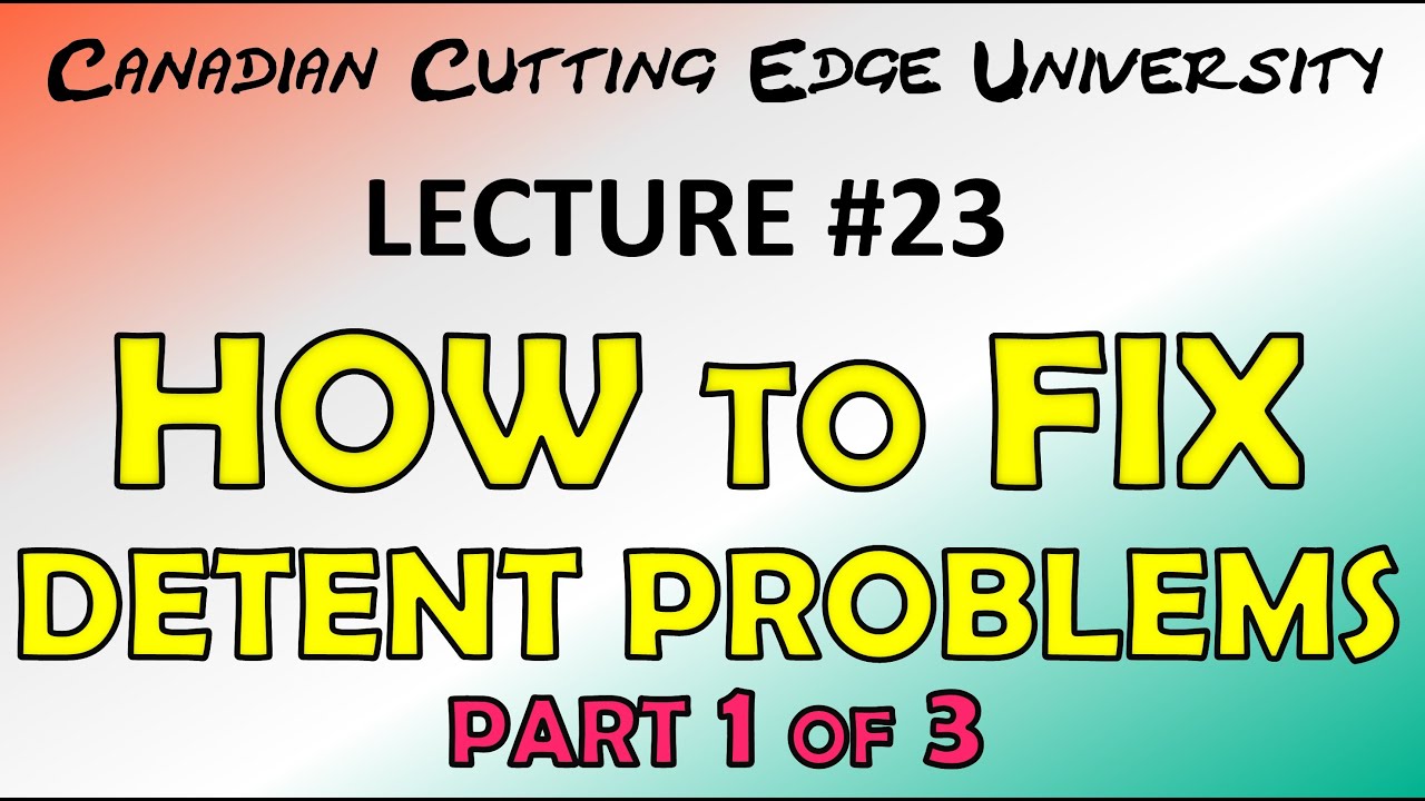 CCEU Lecture 23 How to FIX DETENT Problems with your KNIFE PART 1 of 3 YouTube