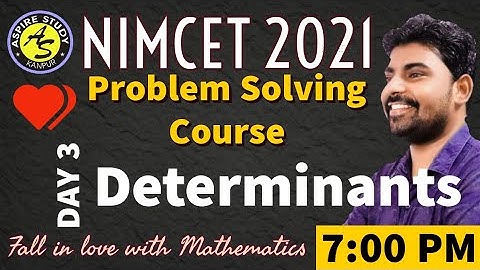 NIMCET 2021 : Problem Solving Class (Day 3) | Algebra Determinants | NIMCET Online Lecture | IIT JEE