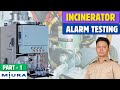 [MiURA] INCINERATOR Safety Alarms and Trips Testing - 1 | MOE MYiNT SHEiN | Technical Vlog : 103