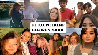 VLOG | DETOX WEEKEND + FIRST WEEK BACK TO SCHOOL