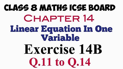 Exercise 14B Q.11 to Q.14 Class 8 Maths ICSE Board Selina Publisher