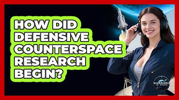 How Did Defensive Counterspace Research Begin? - Warriors In Space