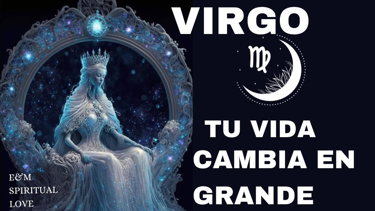 Virgo ♍️ Tu Vida Cambia En Grande! 🪬💫 - YouTube