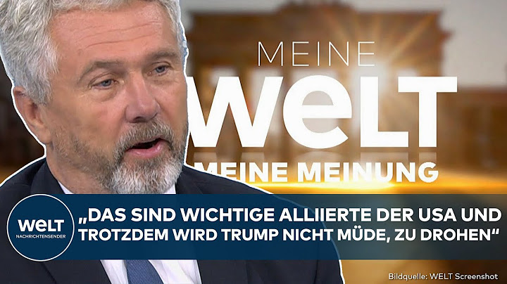MEINE MEINUNG: „Das sind wichtige Alliierte der USA und trotzdem wird Trump nicht müde, zu drohen“