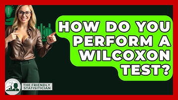 How Do You Perform A Wilcoxon Test? - The Friendly Statistician