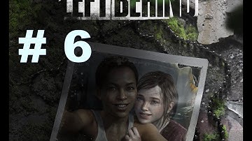 The Last Of Us Remaster Left Behind GamePlay Walkthrough PS4 1080p Part 6