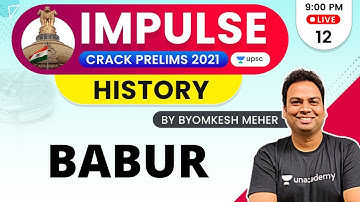 Impulse | UPSC CSE/IAS Prelims 2021 | History by Byomkesh Meher | Babur